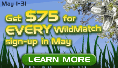 Get $75 for EVERY WildMatch sign-up in May