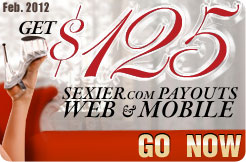 Get $125 Sexier payouts!