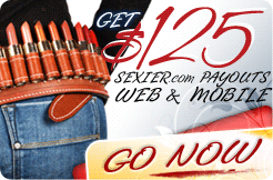 Get $125 Sexier payouts!